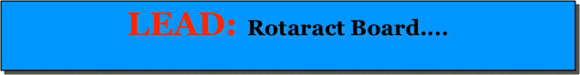 LEAD: Rotaract Board....